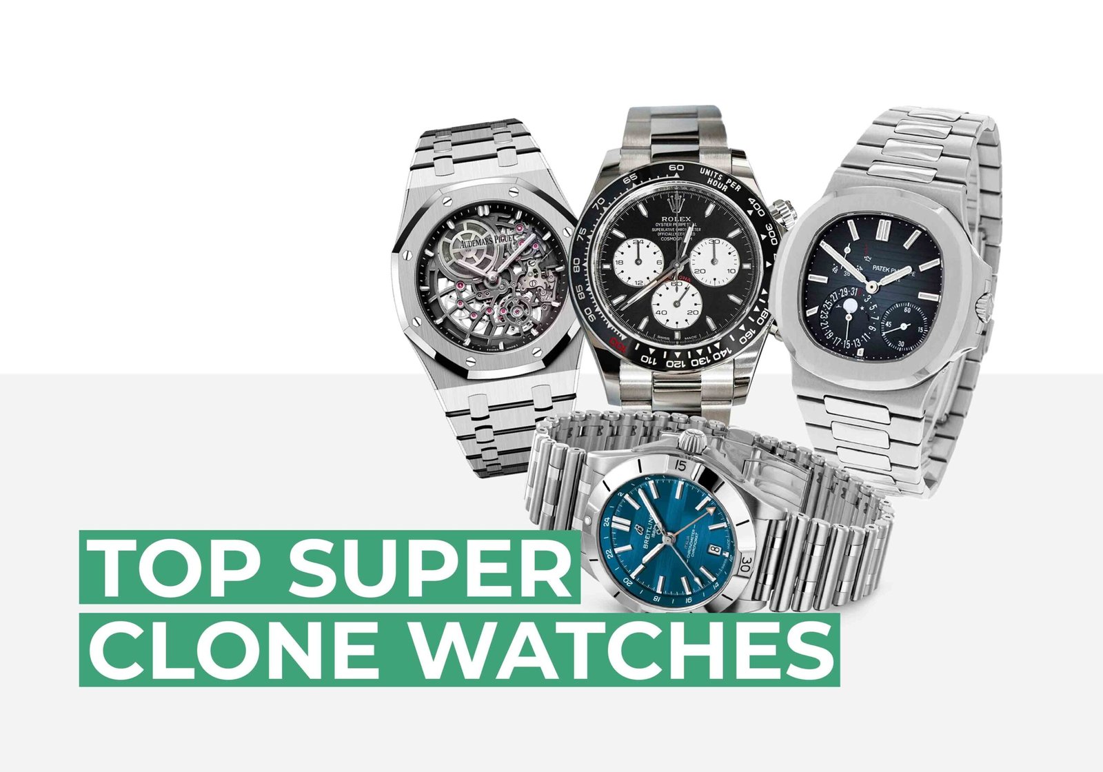 Top Ten Super Clone Watches
